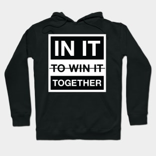 In It Together Hoodie